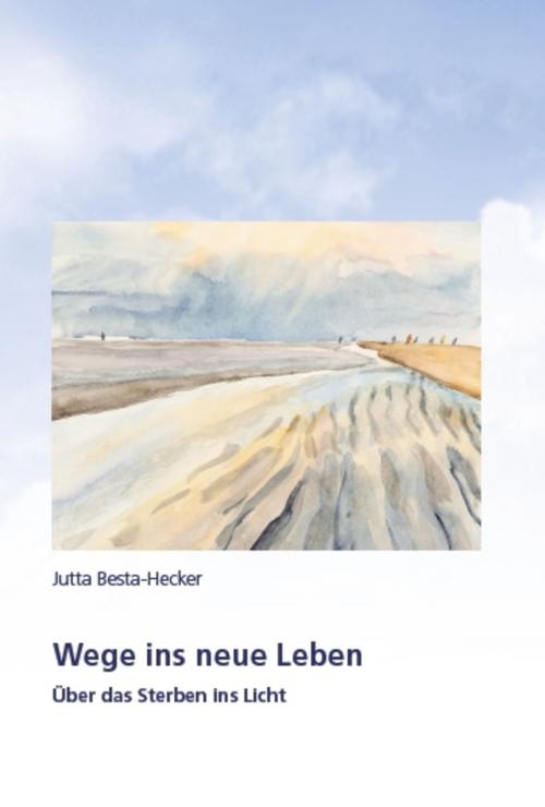Cover of the book Wege ins neue Leben by Jutta Besta-Hecker, Omnino Verlag
