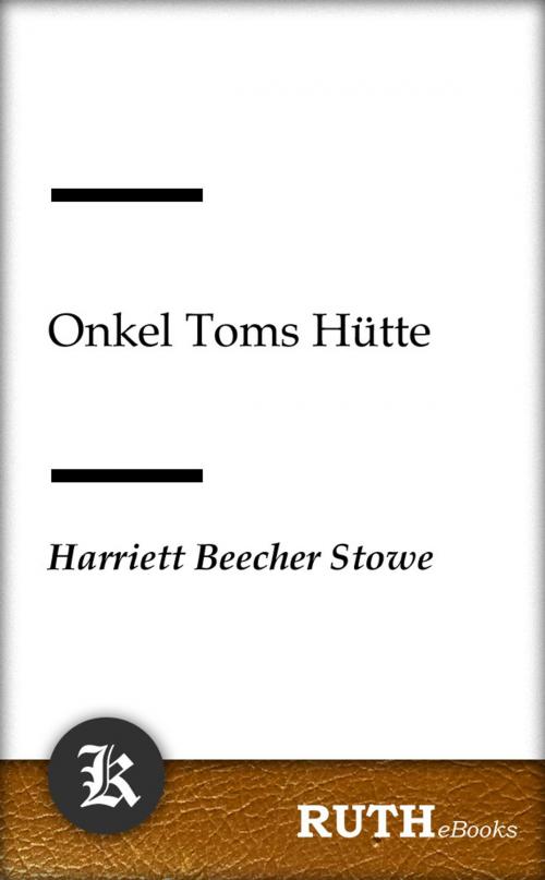 Cover of the book Onkel Toms Hütte by Harriett Beecher Stowe, RUTHebooks
