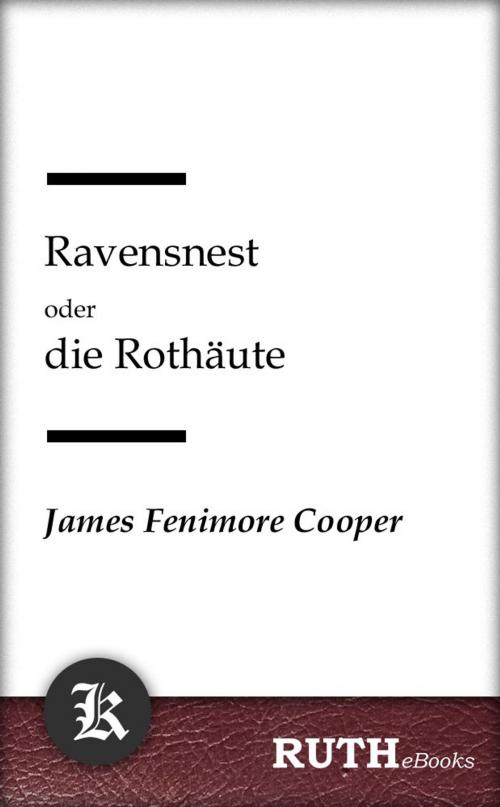 Cover of the book Ravensnest oder die Rothäute by James Fenimore Cooper, RUTHebooks