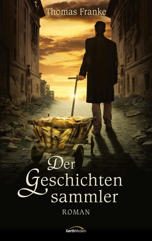 Cover of the book Der Geschichtensammler by Thomas Franke, Gerth Medien