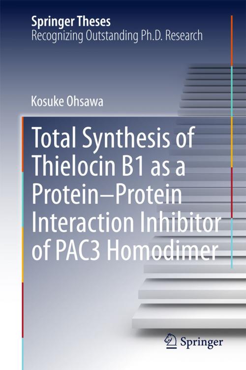 Cover of the book Total Synthesis of Thielocin B1 as a Protein-Protein Interaction Inhibitor of PAC3 Homodimer by Kosuke Ohsawa, Springer Japan