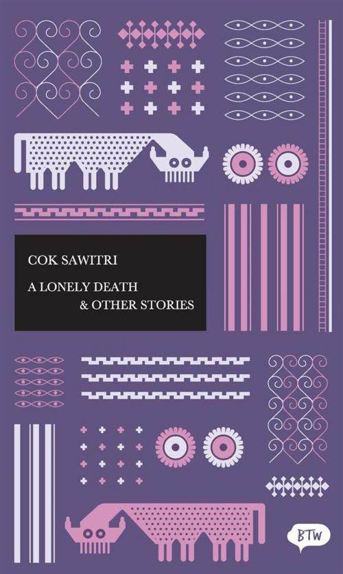 Cover of the book A Lonely Death & Other Stories by Marjie Suanda, Julius Dallmeyer, Cok Sawitri, Lontar