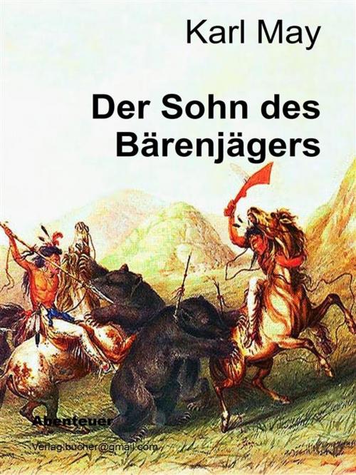 Cover of the book Der Sohn des Bärenjägers by Karl May, Karl May