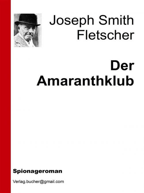 Cover of the book Der Amaranthklub by Joseph Smith Fletscher, Joseph Smith Fletscher