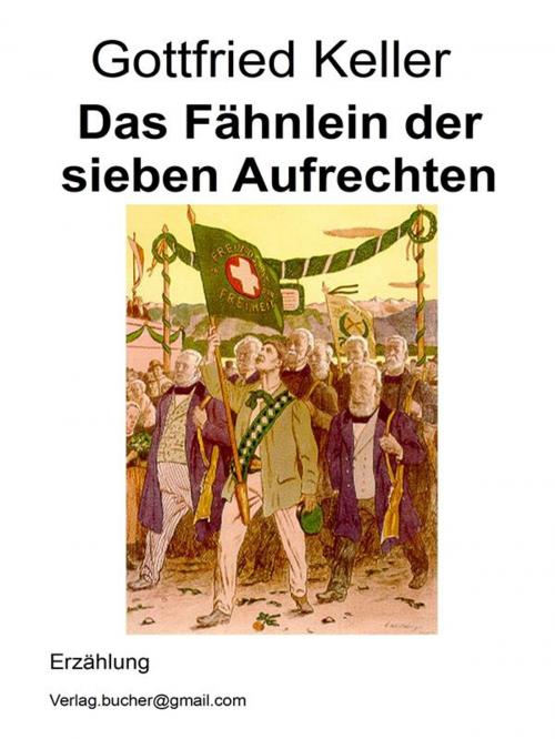 Cover of the book Das Fähnlein der sieben Aufrechten by Gottfried Keller, Gottfried Keller