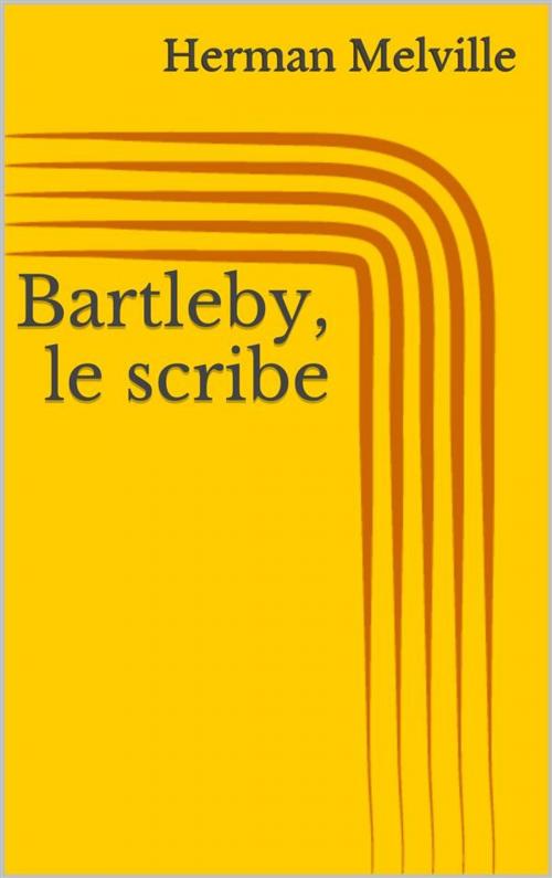 Cover of the book Bartleby, le scribe by Herman Melville, Paperless