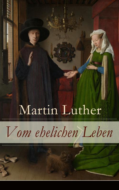 Cover of the book Vom ehelichen Leben by Martin Luther, e-artnow