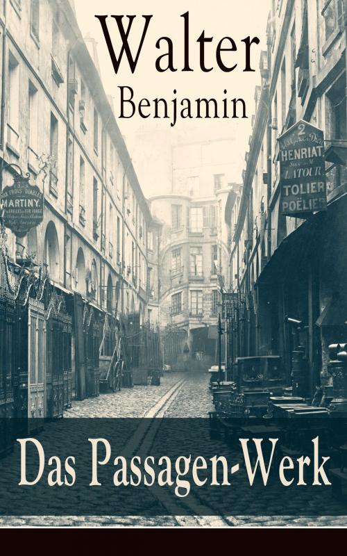 Cover of the book Das Passagen-Werk by Walter Benjamin, e-artnow