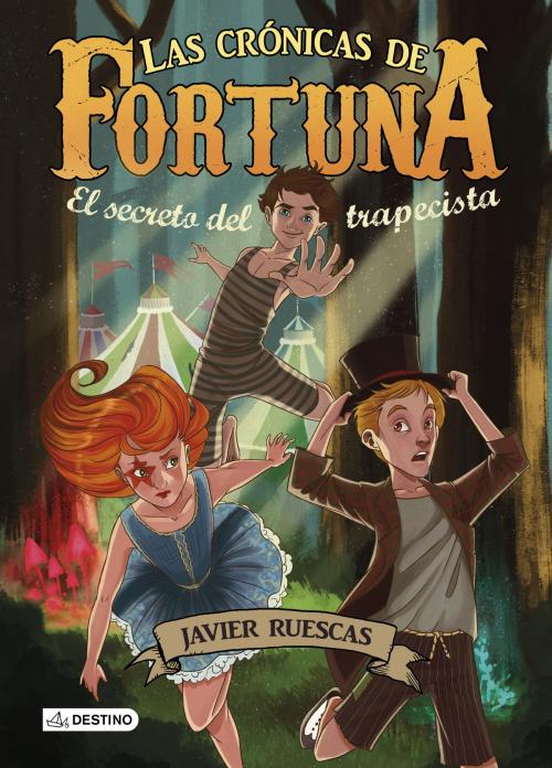 Cover of the book El secreto del trapecista by Javier Ruescas, Grupo Planeta