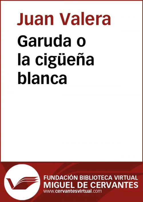 Cover of the book La buena fama by Juan Valera, FUNDACION BIBLIOTECA VIRTUAL MIGUEL DE CERVANTES