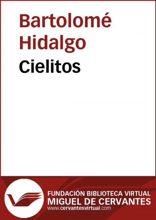 Cover of the book Cielitos by Bartolomé Hidalgo, FUNDACION BIBLIOTECA VIRTUAL MIGUEL DE CERVANTES