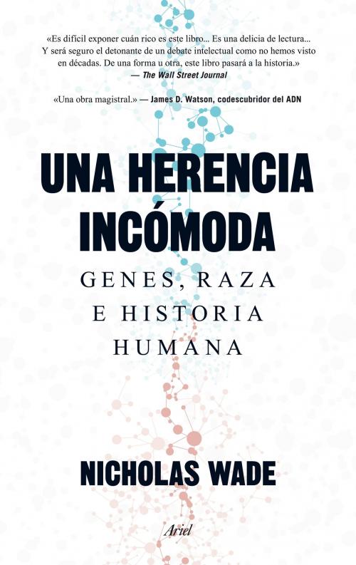 Cover of the book Una herencia incómoda by Nicholas Wade, Grupo Planeta