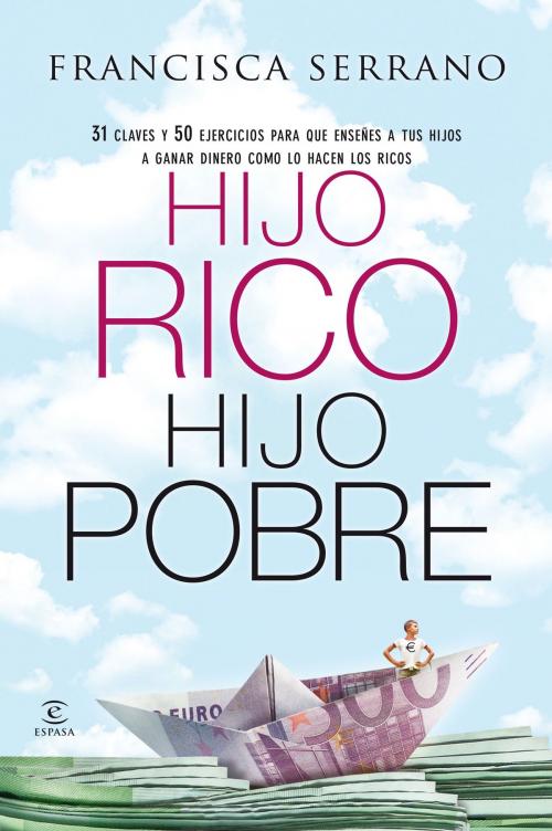Cover of the book Hijo rico, hijo pobre by Francisca Serrano Ruiz, Grupo Planeta