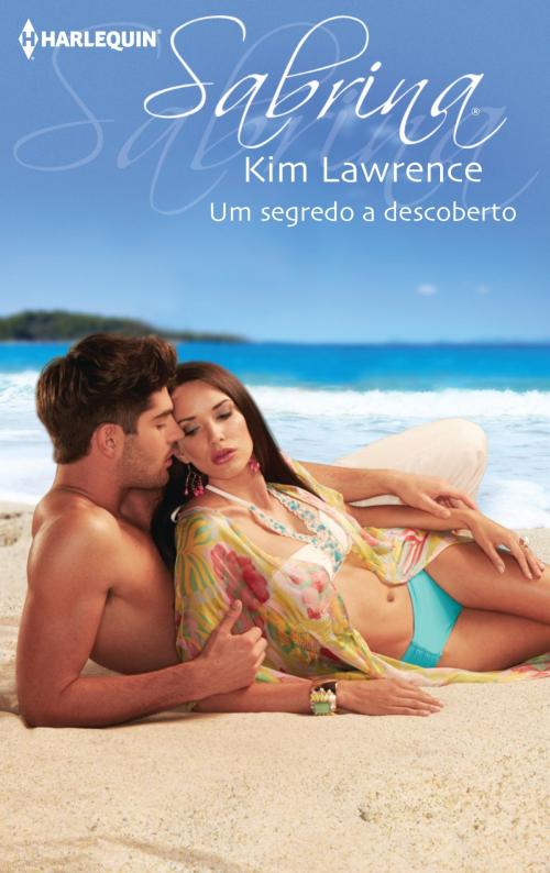 Cover of the book Um segredo a descoberto by Kim Lawrence, Harlequin, uma divisão de HarperCollins Ibérica, S.A.