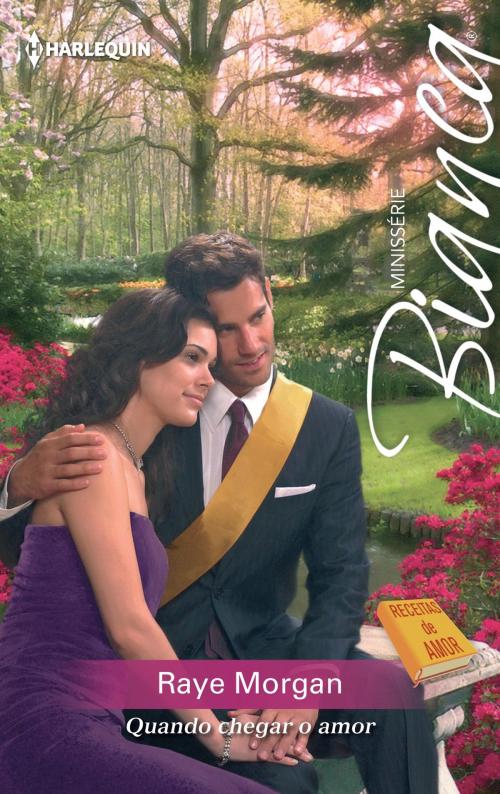 Cover of the book Quando chegar o amor by Raye Morgan, Harlequin, uma divisão de HarperCollins Ibérica, S.A.