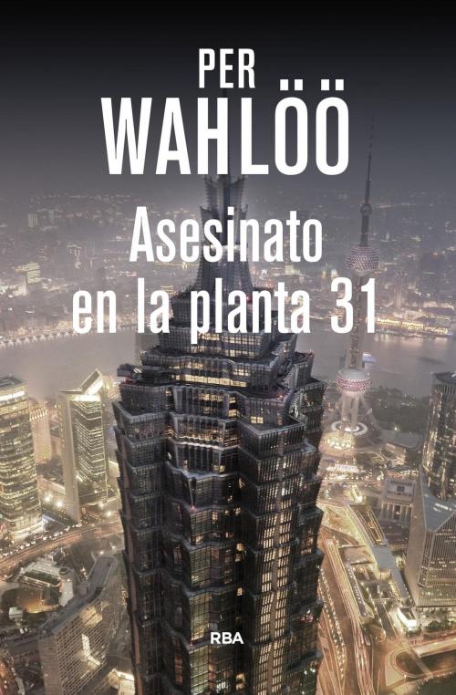 Cover of the book Asesinato en la planta 31 by Per Wahlöö, RBA