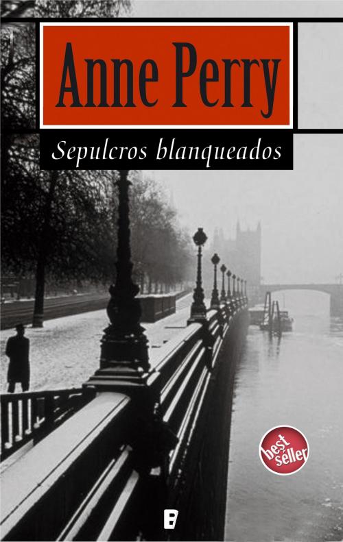 Cover of the book Sepulcros blanqueados (Detective William Monk 9) by Anne Perry, Penguin Random House Grupo Editorial España