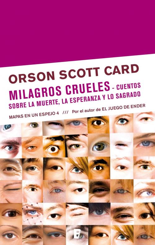 Cover of the book Milagros crueles | Cuentos sobre la muerte, la esperanza y lo sagrado by Orson Scott Card, Penguin Random House Grupo Editorial España