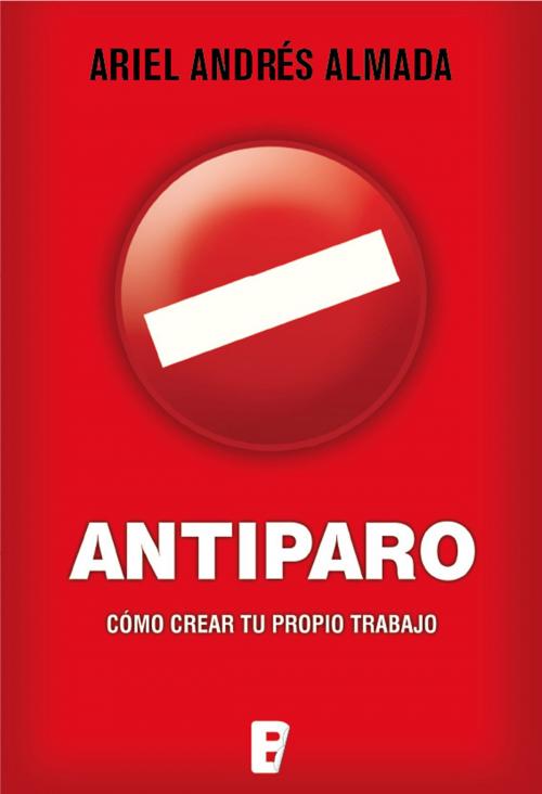 Cover of the book Antiparo by Ariel Andrés Almada, Penguin Random House Grupo Editorial España