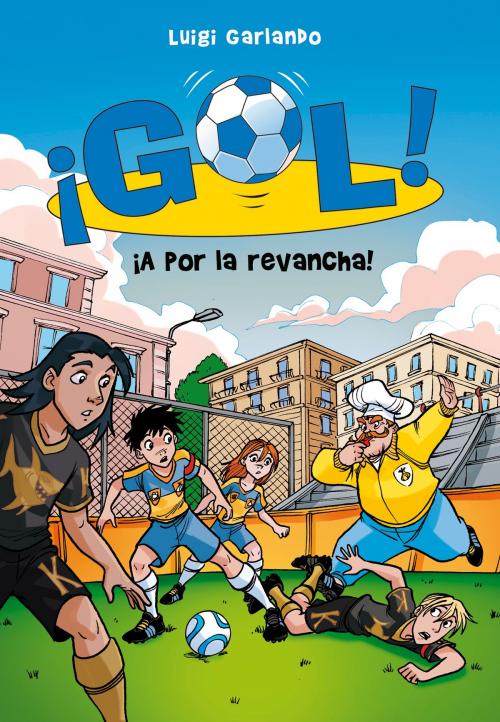 Cover of the book ¡A por la revancha! (Serie ¡Gol! 30) by Luigi Garlando, Penguin Random House Grupo Editorial España