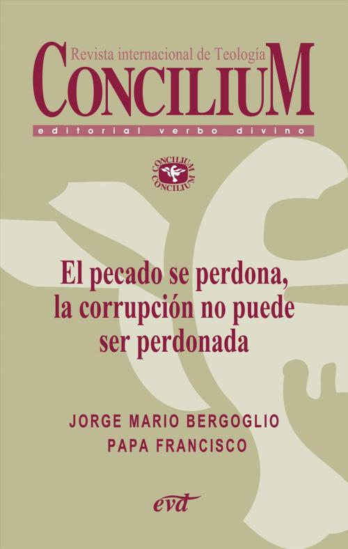 Cover of the book El pecado se perdona, la corrupción no puede ser perdonada. Concilium 358 (2014) by Papa Francisco, Verbo Divino
