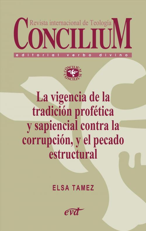 Cover of the book La vigencia de la tradición profética y sapiencial contra la corrupción, y el pecado estructural. Concilium 358 (2014) by Elsa Tamez, Verbo Divino