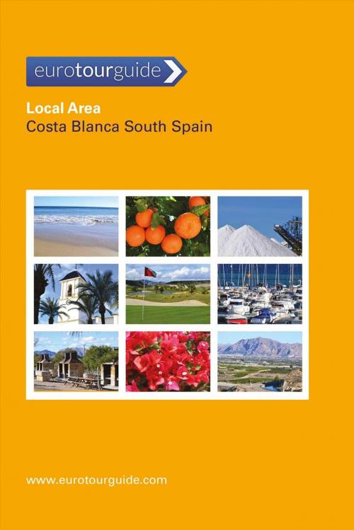 Cover of the book Local Area Costa Blanca South Spain by Jessica Hayes, Jessica Hayes
