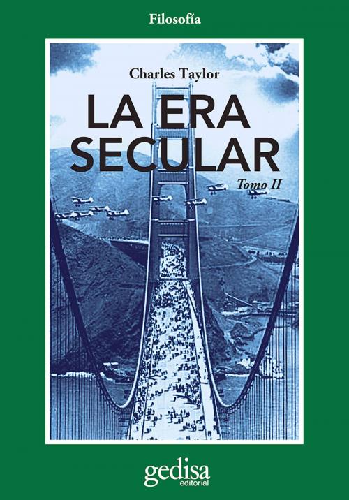 Cover of the book La era secular. Tomo II by Charles Taylor, Gedisa Editorial