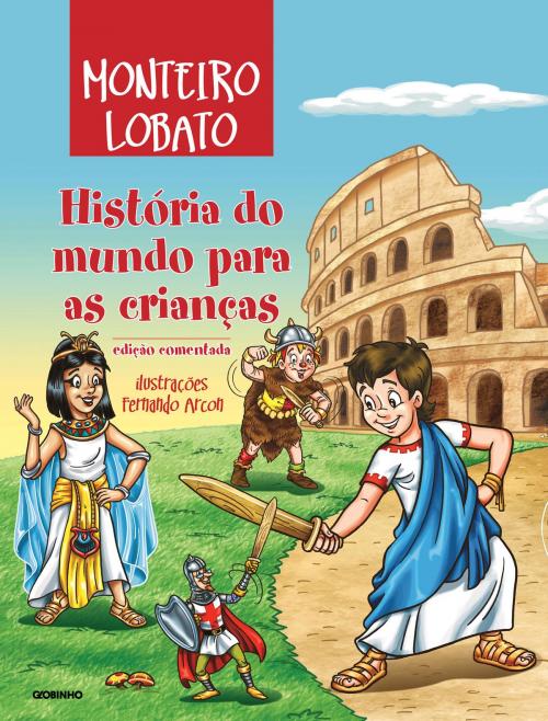 Cover of the book História do mundo para as crianças by Monteiro Lobato, Globo Livros