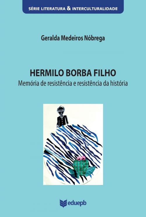 Cover of the book Hermilo Borba Filho by Geralda Medeiros Nóbrega, Editora da Universidade Estadual da Paraíba