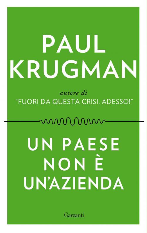Cover of the book Un paese non è un'azienda by Paul Krugman, Garzanti