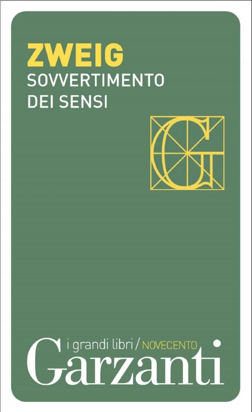 Cover of the book Sovvertimento dei sensi by Stefan Zweig, Garzanti classici