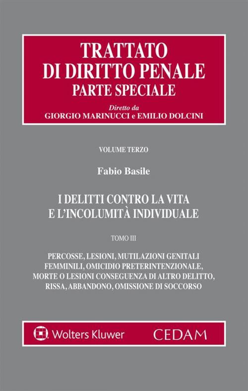 Cover of the book I delitti contro la vita e l'incolumità individuale by Basile Fabio, Cedam