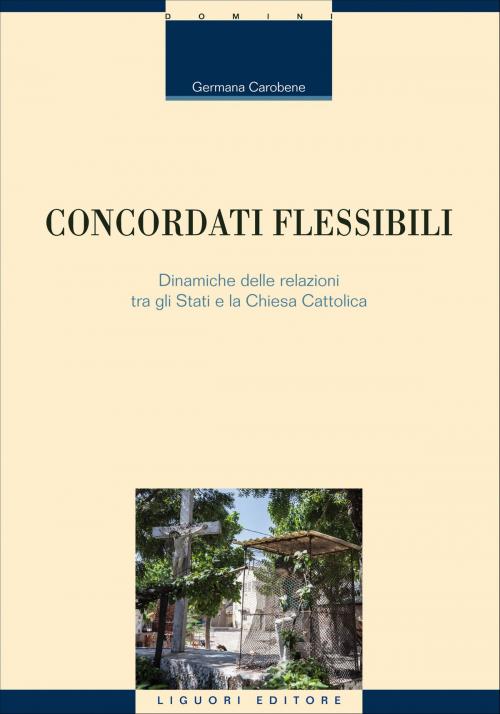 Cover of the book Concordati flessibili by Germana Carobene, Liguori Editore