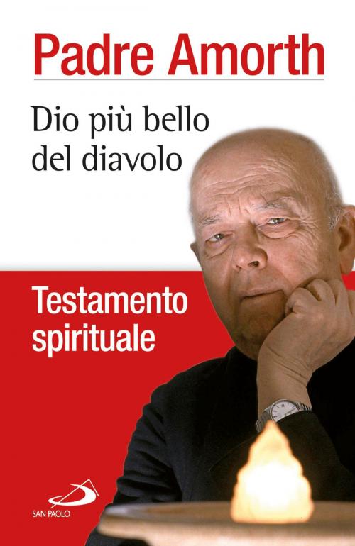 Cover of the book Dio più bello del diavolo. Testamento spirituale by Gabriele Amorth, San Paolo Edizioni