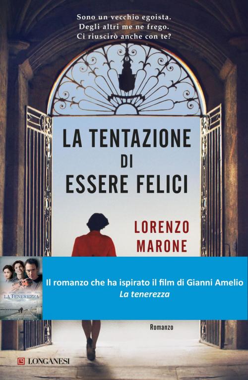 Cover of the book La tentazione di essere felici by Lorenzo Marone, Longanesi