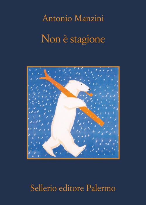 Cover of the book Non è stagione by Antonio Manzini, Sellerio Editore
