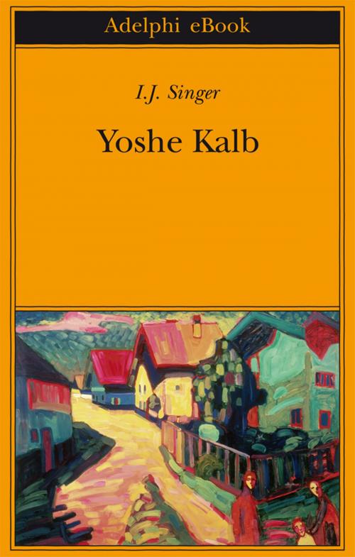 Cover of the book Yoshe Kalb by I.J. Singer, Adelphi