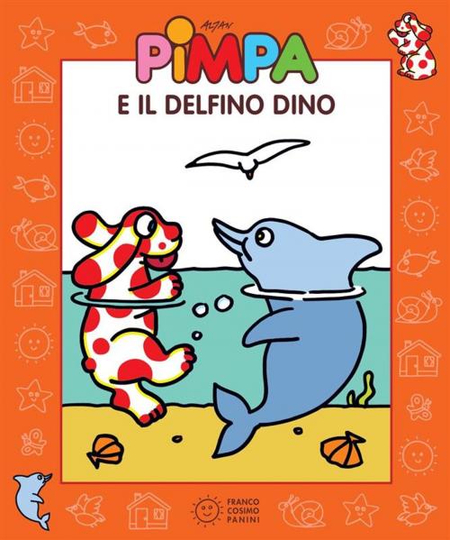 Cover of the book Pimpa e il delfino Dino by Altan, Francesco Tullio, Franco Cosimo Panini Editore