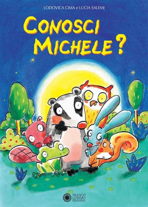 Cover of the book Conosci Michele? by Lodovica Cima, Lucia Salemi, Franco Cosimo Panini Editore