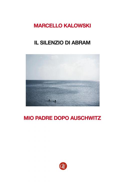 Cover of the book Il silenzio di Abram by Marcello Kalowski, Editori Laterza
