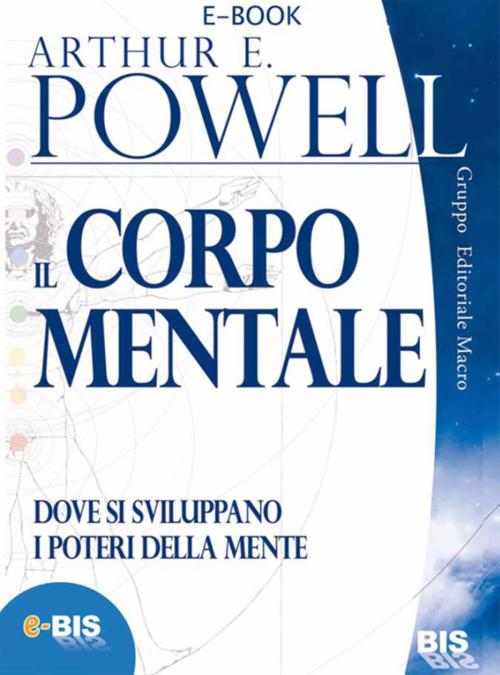 Cover of the book Il corpo mentale by Arthur Powell, Bis Edizioni