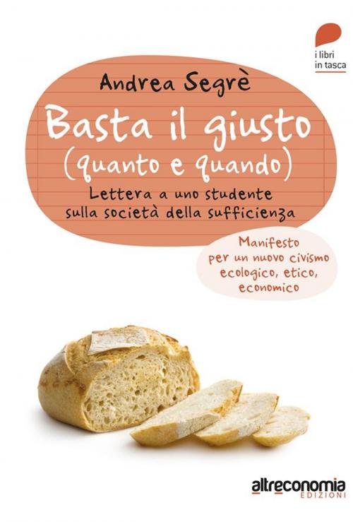 Cover of the book Basta il giusto by Andrea Segrè, Altreconomia
