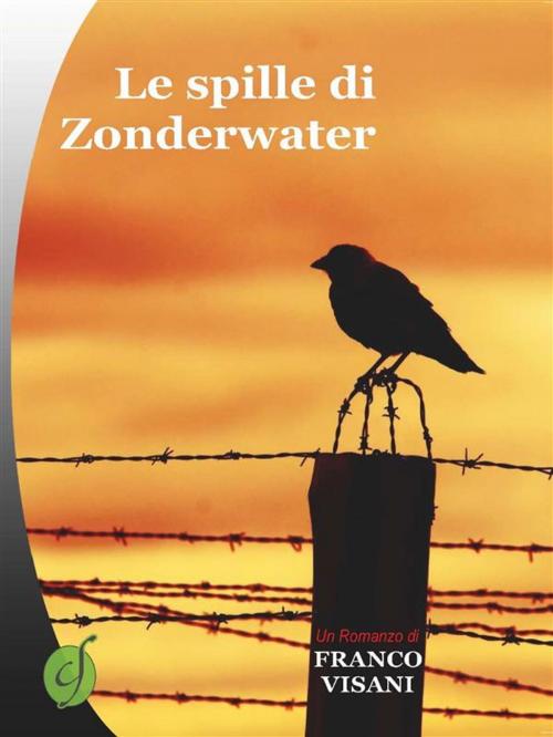 Cover of the book Le spille di Zonderwater by Franco Visani, CIESSE Edizioni