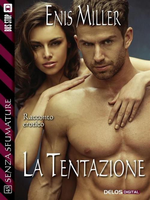 Cover of the book La tentazione by Enis Miller, Delos Digital