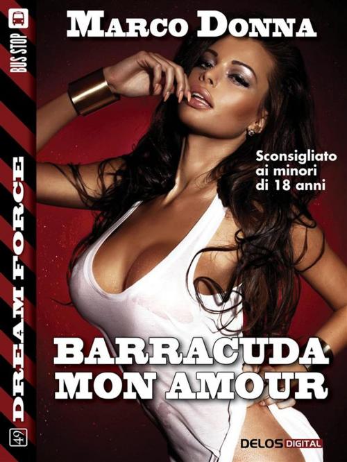 Cover of the book Barracuda mon amour by Marco Donna, Delos Digital