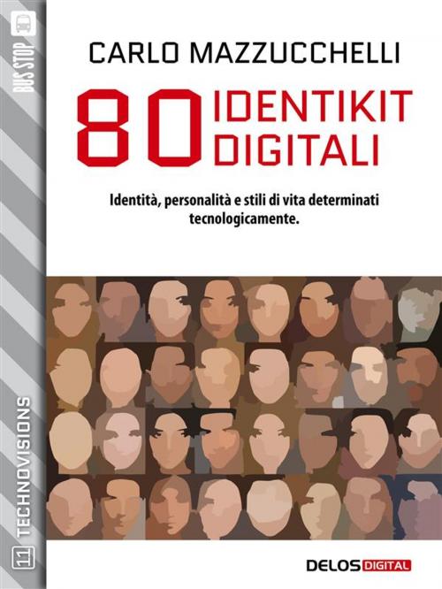 Cover of the book 80 identikit digitali by Carlo Mazzucchelli, Delos Digital