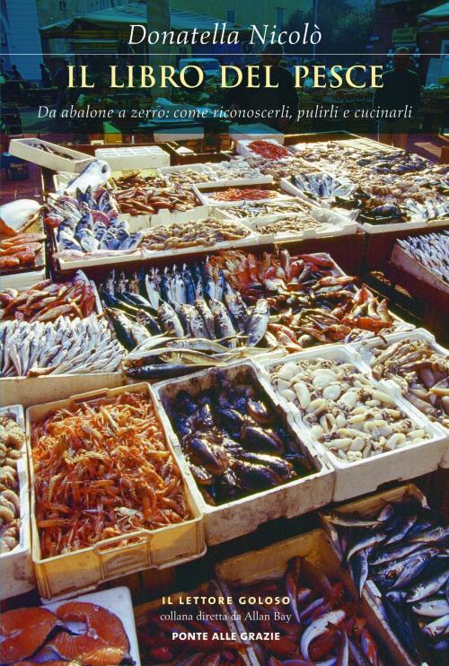 Cover of the book Il libro del pesce by Donatella Nicolò, Ponte alle Grazie