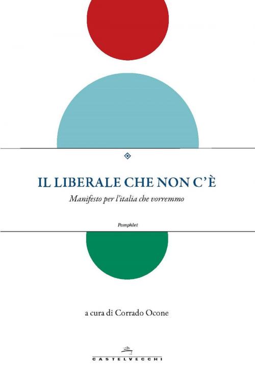 Cover of the book Il liberale che non c'è by Aa. Vv., Castelvecchi