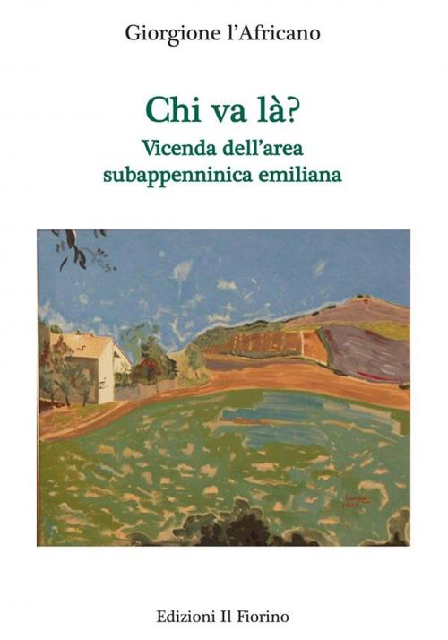 Cover of the book Chi va là? by Giorgione l'Africano, Edizioni il Fiorino